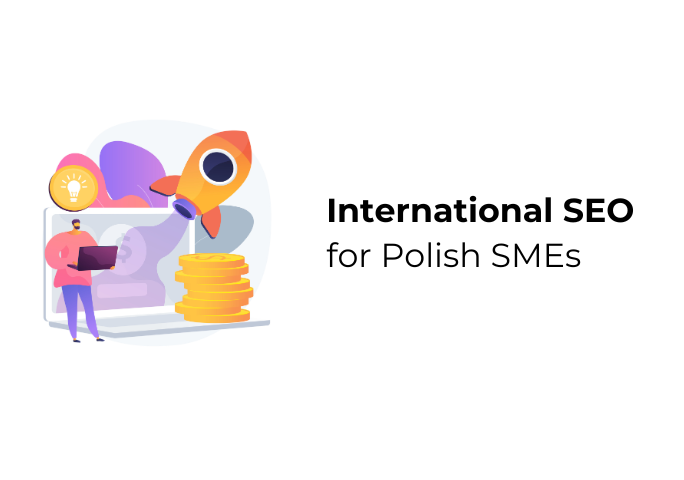 Discover how Polish SMEs can attract global customers with international SEO. Learn key steps, benefits, and strategies to expand your business abroad.