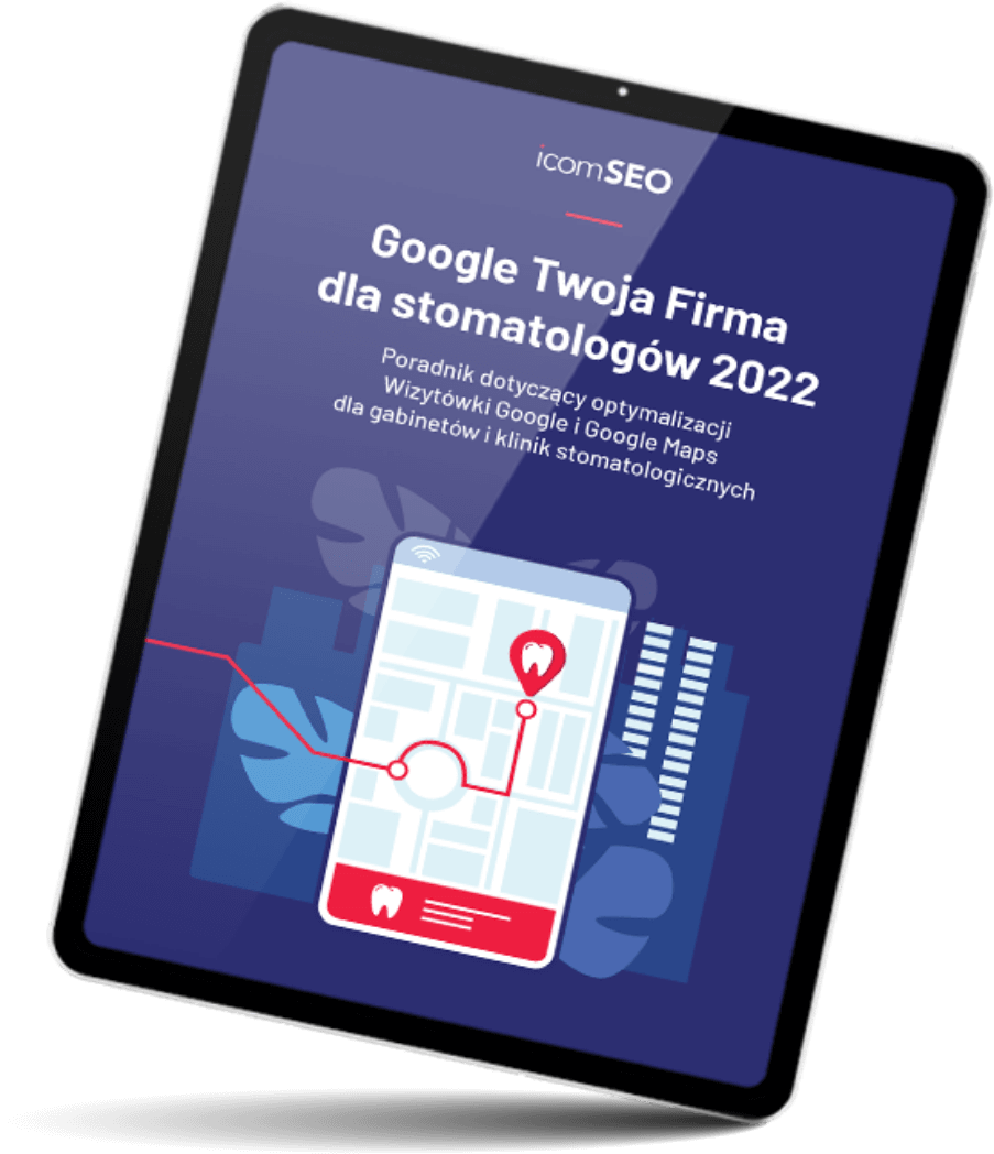 Poradnik Google Twoja Firma dla stomatologów 2022